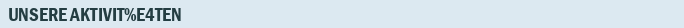 Unsere Aktivitäten